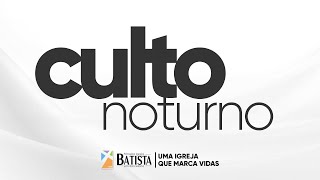 Culto Noturno  PIBB  03112024 [upl. by Jotham]