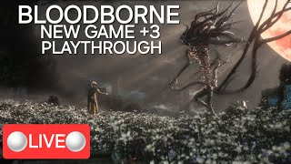 LIVE  NG 3 Playthrough Part 1  BLOODBORNE  Best Souls Game [upl. by Retsub]