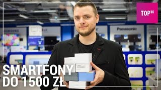 Jaki smartfon do 1500 zł TOP 10 2017 [upl. by Ehtiaf721]