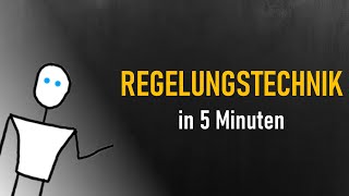 REGELUNGSTECHNIK in 5 Minuten [upl. by Eartha705]