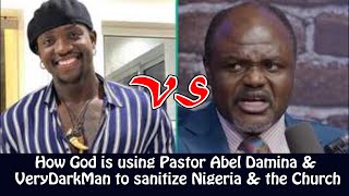 How God is using Pst Abel Damina amp VeryDarkMan to sanitize Nigeria amp the Church  Pastor Ojo Amodu [upl. by Artemed565]