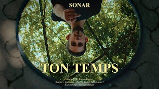 Sonar  Ton temps Clip officiel [upl. by Notlek318]