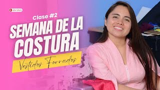 Clase 2 SEMANA DE LA COSTURA✅Vestidos Forrados✅ con isabel villagomez de Premium Academy [upl. by Mohandis]