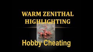 Hobby Cheating 123  Warm Zenithal Highlighting [upl. by Eilagam]