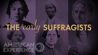 The Early Suffragists  The Vote  American Experience  PBS [upl. by Lemaceon]