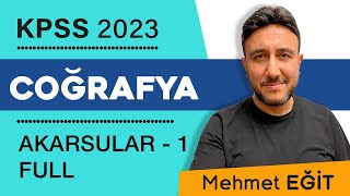 21  KPSS COĞRAFYA  AKARSULAR  1 FULL  MEHMET EĞİT kpss2023 [upl. by Jilleen]