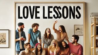 Love Lessons I Learned Cheat Sheet [upl. by Eelarual373]