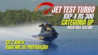 RXPX 300  Categoria GP  Martinx Racing  JET TEST TURBO [upl. by Zrike696]