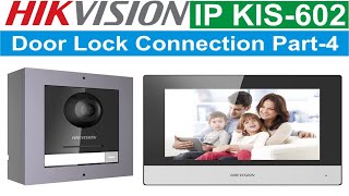 Hikvision IP VDP Door Lock Connection with remote Part4 Video Door Phone Connection lockwalabhai [upl. by Ylrac]