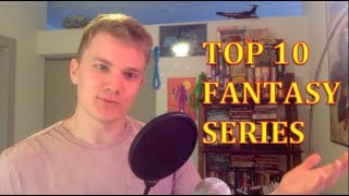 TOP 10 FANTASY SERIES OF ALL TIME [upl. by Ahtennek]