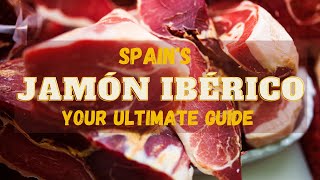 Spains Jamón Ibérico  Your Ultimate Guide [upl. by Strait]