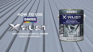 How to Paint Metal Surfaces using DAVIES XRust Anticorrosive Metal Primer [upl. by Shiri]