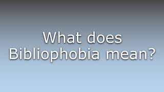 What does Bibliophobia mean [upl. by Lorant]