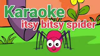 The itsy bitsy spider karaoke Instrumental [upl. by Misha]