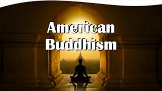 American Buddhism Reframing Eastern Principles for the Western World  Ajahn Sona [upl. by Minton906]