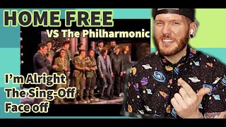 Home Free IM ALRIGHT Reaction  Home Free VS The Filharmonic SingOff FACE OFF  Home Free REACTION [upl. by Zora]