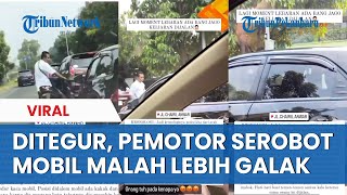 Viral Pemotor Serobot Jalur Mobil Ditegur Malah Lebih Galak [upl. by Selma]