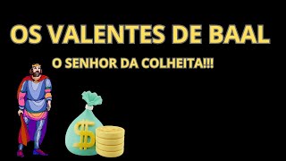 OS VALENTES DE BAAL â€¼ï¸ O SENHOR DA COLHEITA ðŸ’°ðŸ’° WHATS 16 997588331 FALE COMIGO AGORA [upl. by Bevon]