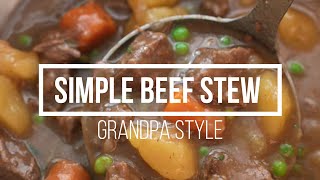 Grandpas Beef Stew  Better Than Campbells [upl. by Monda677]