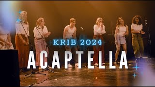 Acaptella  KRIB 2024 [upl. by Eiramacissej79]