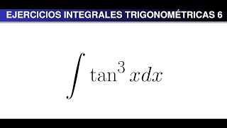 Ejercicios Integrales Trigonométricas 6 [upl. by Bohun]