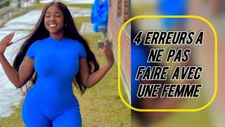 LES 4 ERREURS A NE PAS FAIRE AVEC LES FEMMES [upl. by Ecnesse]