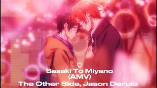 Sasaki to Miyano 「AMV」 The Other Side Sasamiya [upl. by Nauquf]