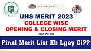 UHS Final Merit 2023  College Wise Opening and Closing Merit  Expected [upl. by Une212]