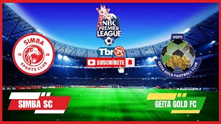 🔴LIVE SIMBA SC VS GEITA GOLD FC  NBC premier league [upl. by Torrance]