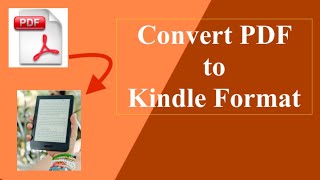 How to Convert PDF to Kindle Format [upl. by Oivatco]