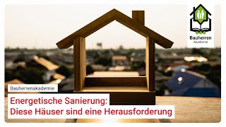 Energetische Sanierung Diese Häuser sind eine Herausforderung [upl. by Novyart]