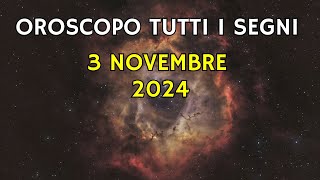 OROSCOPO 3 NOVEMBRE TUTTI I SEGNI oroscopo2024 oroscopodioggi [upl. by Stclair]