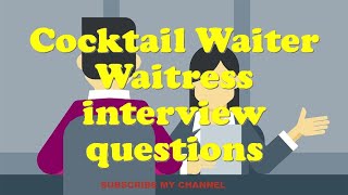 Cocktail Waiter Waitress interview questions [upl. by Bilak]