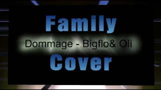 Dommage BigfloampOli  Family Cover guitare basse batterie [upl. by Erdnael310]