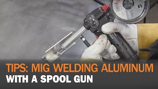 Tips MIG Welding Aluminum with a Spool Gun [upl. by Brennan]