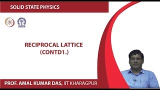 Lecture 26 Reciprocal Lattice Contd [upl. by Fesoj]