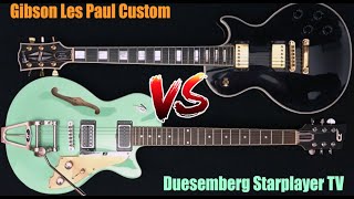 Gibson Les Paul Custom Vs Duesenberg Starplayer TV [upl. by Leanne]