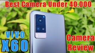 Vivo X60 Camera Review  Vivo X60 Camera Test [upl. by Sclater460]