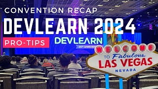 DevLearn 2024 was FANTASTIC My Experience  Pro Tips for Attending Conventions [upl. by Dorris]