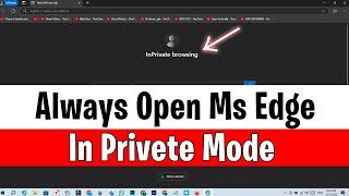 How to Always Open Microsoft Edge in Private Mode on Windows  Microsoft edge incognito shortcut [upl. by Jay]