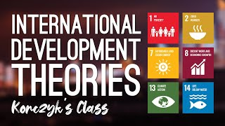 International Development Theories Compared [upl. by Chad]