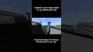 I added a new skyscraper to my Minecraft city minecraft minecraftbuilding shorts [upl. by Occor536]