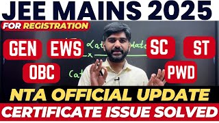 NTA Official Update✅ Category Certificate for JEE Mains 2025  JEE Mains form Filling EWSOBC SCST [upl. by Meid]