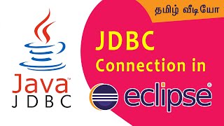 JDBC Connection in Eclipse Java Database Connection Tamil [upl. by Sirdi]