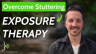 How to Stop Stuttering with EXPOSURE THERAPY [upl. by Meesaw]