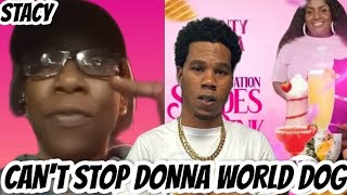 CANT WATER DOWN DONNA WORLD DAWG STACY SPEAKS [upl. by Fabiolas692]