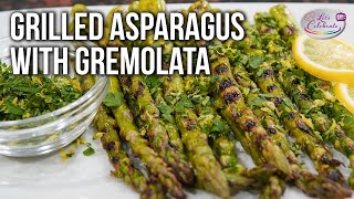 Grilled Asparagus with Gremolata [upl. by Ursal]