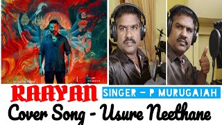 Usure Neethane  Raayan  Cover Song Murugaiah  Dhanush  A R Rahman [upl. by Aivad]