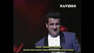 ISMAEL MIRANDA LIVE 27 AÑOS DE TRAYECTORIA MUSICAL AUDIO EDITADO [upl. by Elrebma569]