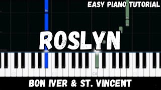 Bon Iver amp St Vincent  Roslyn Easy Piano Tutorial [upl. by Naujled]